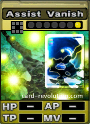 The Assist Vanish CARD costs 1 attack point to set.