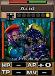 The Acid CARD adds 0 Attacking Points. It costs one attack point to set. Its range is one square in front. Its Resist Colors are red and green. Its Left Color is red. Its Right Color is red.