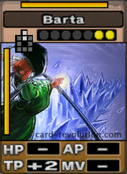 The Barta CARD adds 2 Technique Points. It costs 2 attack points to set. Its range is 2 squares in front. Its Resist Color is yellow. Its Left Color is yellow.