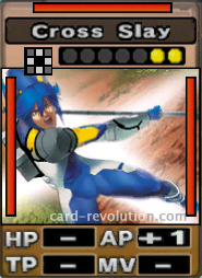 The Cross Slay CARD adds one Attacking Point. It costs 2 attack points to set. Its range is one square in four directions. Its Resist Color is red. Its Left Color is red. Its Right Color is red.