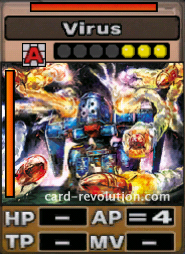 The Virus CARD has 4 fixed Attacking Points. It costs 3 attack points to set. Its range is any square. Its Resist Color is red. Its Left Color is orange.