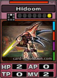 The Hidoom CARD has 2 Hit Points, 0 Attacking Points, 0 Technique Points and 2 Move Points. It costs one attack point to set. Its range is one square in front. Its Resist Color is red. Its Right Colors are blue, red, purple and green.