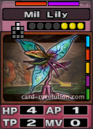 The Mil Lily CARD has 4 Hit Points, 1 Attacking Point, 2 Technique Points and 0 Move Points. It costs 3 attack points to set. Its range is 2 squares in front. Its Resist Colors are red and purple. Its Right Colors are blue, red, yellow, purple and green.