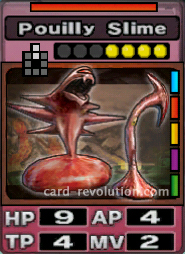 The Pouilly Slime CARD has 9 Hit Points, 4 Attacking Points, 4 Technique Points and 2 Move Points. It costs 4 attack points to set. Its range is 2 squares in front. Its Resist Color is red. Its Right Colors are blue, red, yellow, purple and green.