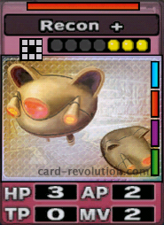 The Recon + CARD has 3 Hit Points, 2 Attacking Points, 0 Technique Points and 2 Move Points. It costs 3 attack points to set. Its range is the nearest surrounding squares. Its Resist Color is red. Its Right Colors are blue, red, purple and green.