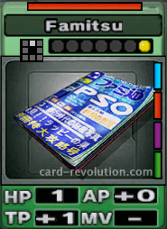 The Famitsu CARD has one Hit Point, adds 0 Attacking Points and one Technique Point. It costs one attack point to set. Its range is one square in front. Its Resist Color is red. Its Right Colors are blue, red, purple and green.