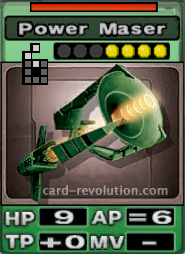 The Power Maser CARD has 9 Hit Points, 6 fixed Attacking Points, and adds 0 Technique Points. It costs 4 attack points to set. Its range is a leftward pointing T-block missing its middle square. Its Resist Color is red.